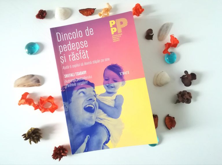 Ce mai citim (#7) – Dincolo de pedepse și răsfăț (Shefali Tsabary)